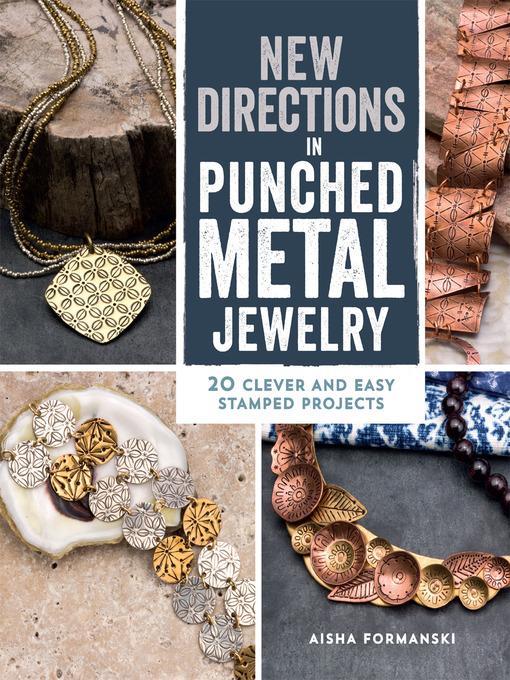 Title details for New Directions in Punched Metal Jewelry by Aisha Formanski - Wait list